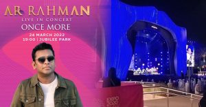 A. again at the Dubai Expo. R Rahman's Concert, March 24